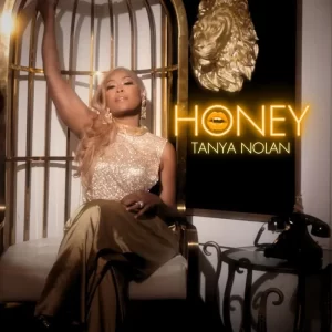 Tanya Nolan Releases Latest Single "Honey"